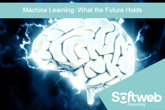 Machine Learning: What the Future Holds
